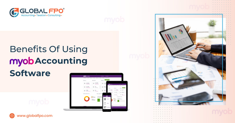 Features and Benefits of Using MYOB Accounting Software